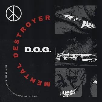 Mental Destroyer by D.O.G.