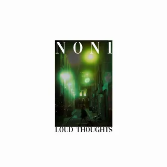 Loud Thoughts by Noni