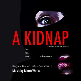 A Kidnap (Original Motion Picture Soundtrack) by Marco Werba