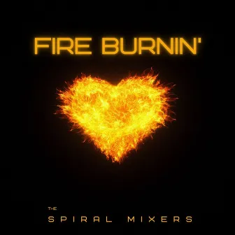 Fire Burnin' by 