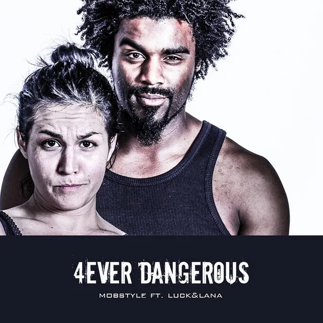 4ever Dangerous (feat. Luck&Lana)