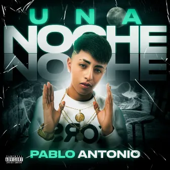 Una Noche by Pablo Antonio