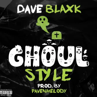 Ghoul Style by Dave Blaxk