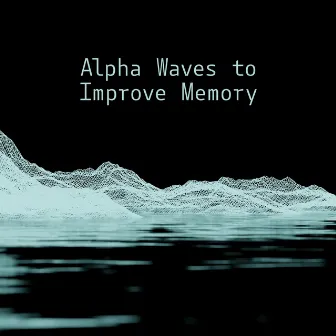 Alpha Waves to Improve Memory by Study Music Club