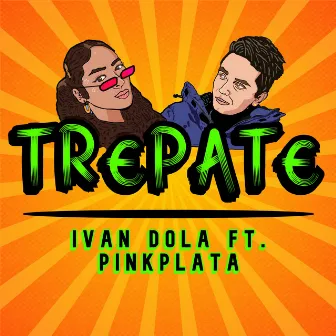 Trepate by Ivan Dola