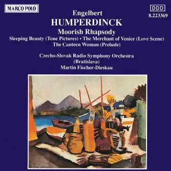 Humperdinck: Moorish Rhapsody / Sleeping Beauty by Martin Fischer-Dieskau