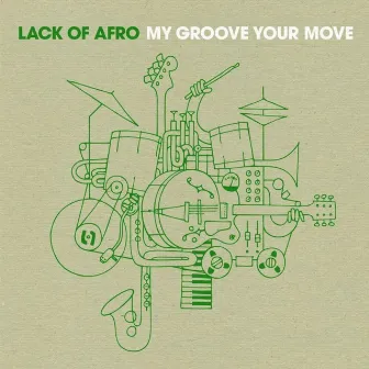 My Groove Your Move (Bonus Version) by Lack Of Afro