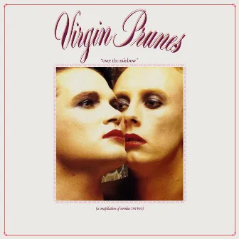 Over the Rainbow (A Compilation of Rarities 1981-1983) by Virgin Prunes