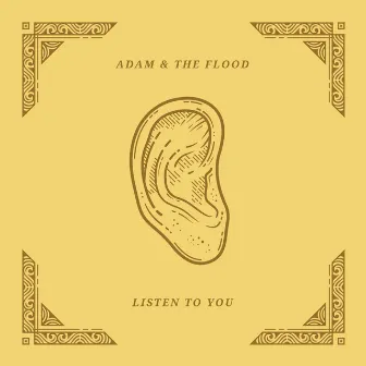 Listen to You by Adam and the Flood