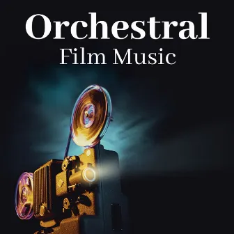 Orchestral Film Music : Classical Music by Orchestra da Camera Fiorentina