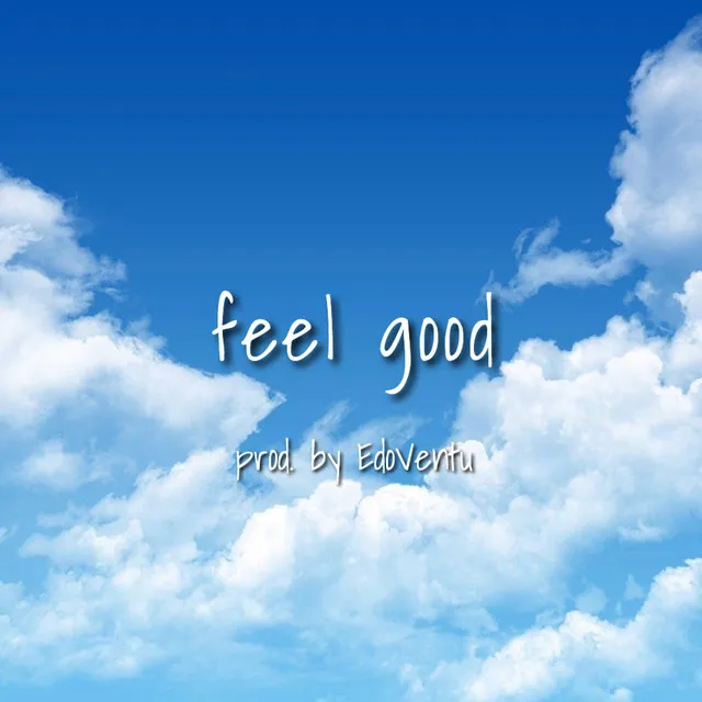 feel good