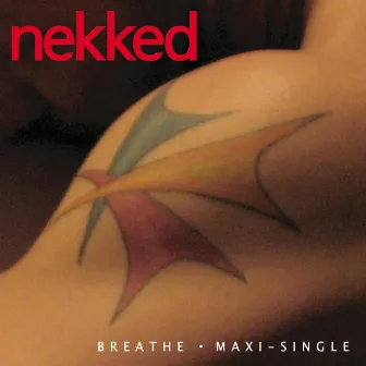 Breathe - maxi single by Nekked