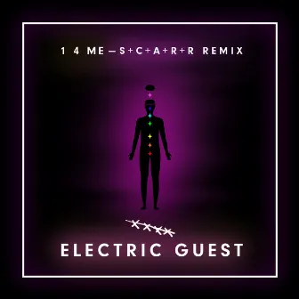 1 4 Me (S+C+A+R+R Remix) by Electric Guest