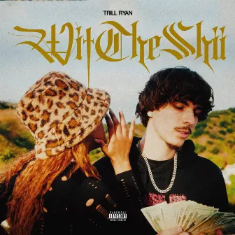 With The Shii by Trill Ryan