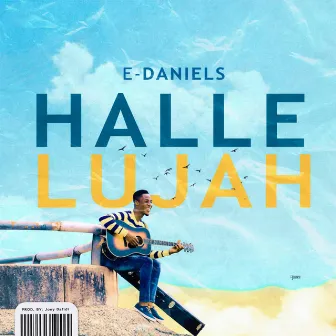 Hallelujah by E-Daniels