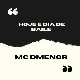 Hoje e Dia de Baile by MC DMENOR