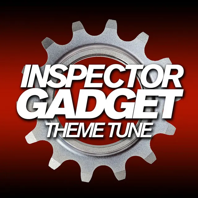 Theme - From "Inspector Gadget"