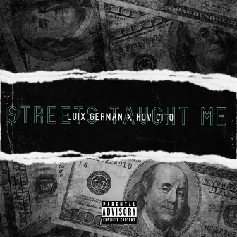 Streets Taught Me by Luix German