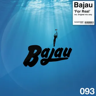 For Real (Original Mix) by Bajau