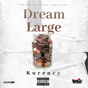 Dream Large by Kurency