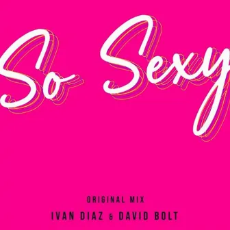 So Sexy by Ivan Diaz