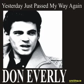 Yesterday Just Passed My Way by Don Everly