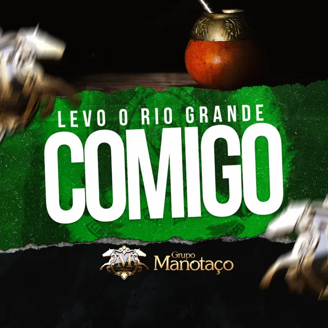 Levo o Rio Grande Comigo