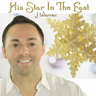 His Star in the East by J Warren