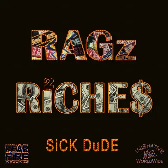 Ragz 2 RiCHE$ by SiCK DuDE