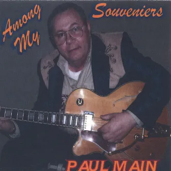 Among My Souveniers by Paul Main