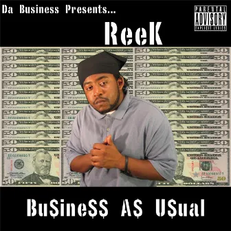 Business As Usual Mixtape Vol. 1 by Reek