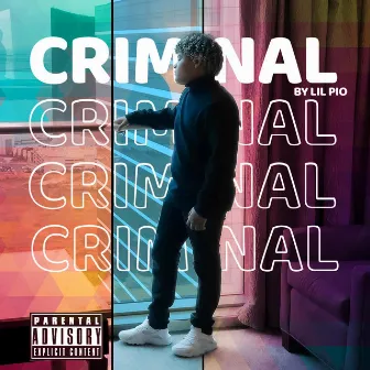 CRIMINAL by Lil Pio