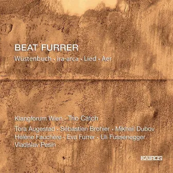 Beat Furrer: Wüstenbuch by Beat Furrer