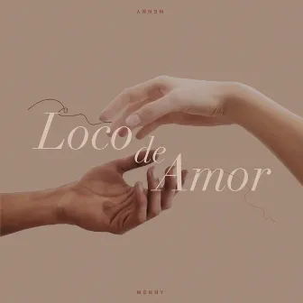 Loco de Amor by MENNY