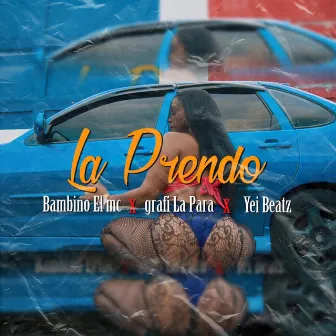 La Prendo feat (feat. Bambino Mc & Graffi la Para) by Yei Beatz