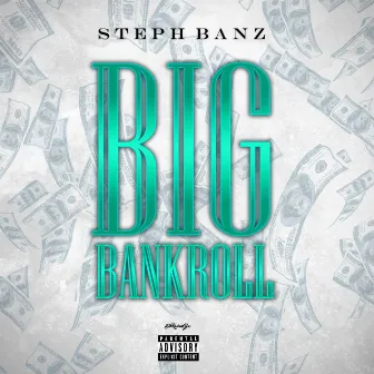 Big Bankroll by Steph Banz