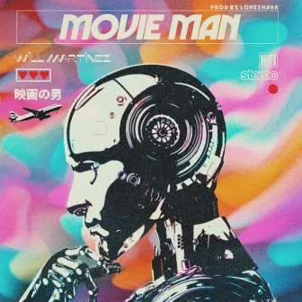 Movie Man by Will Martinez