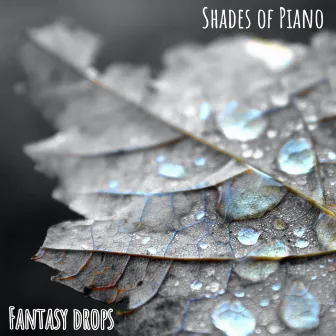 Fantasy drops by Shades of Piano