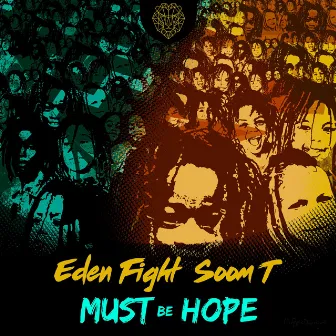 Must Be Hope by Eden Fight