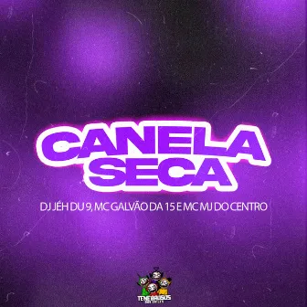 Canela Seca by MC MJ Do Centro