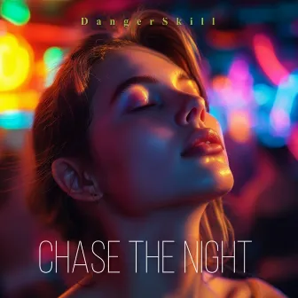 Chase the Night by DangerSkill