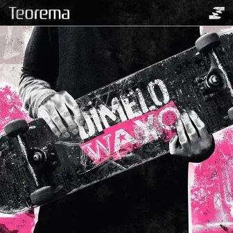 Dimelo Waxo by Teorema