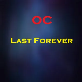 Last Forever by OC