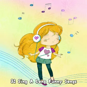 32 Sing A Long Funny Songs by Unknown Artist