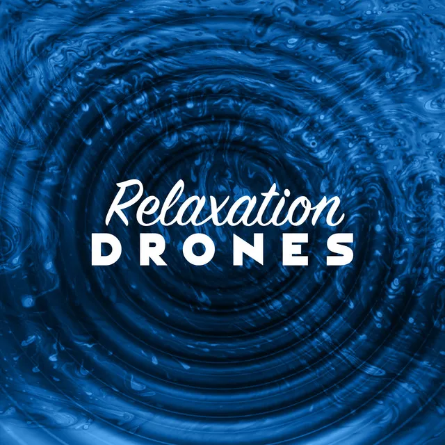 Relaxation Drones