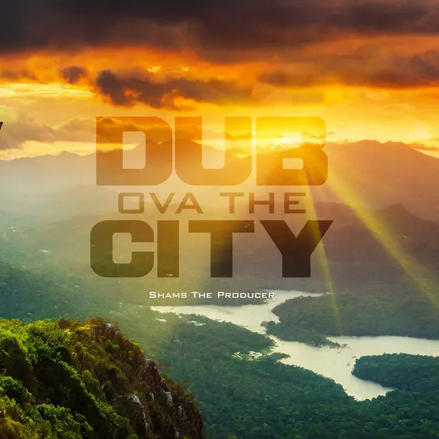 Dub Ova The City