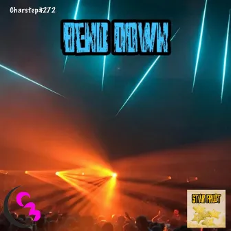 Bend Down by DJ Star Fruit