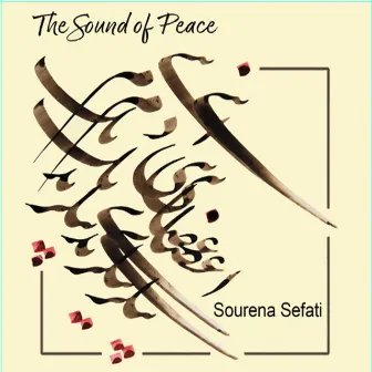 The Sound of Peace by Sourena Sefati