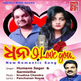 Dhana I Love You by Sarmistha