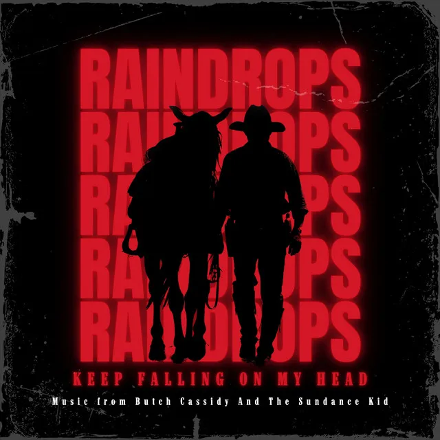 Raindrops Keep Falling on My Head (Butch Cassidy and the Sundance Kid)